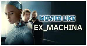 Top 6 Movies Like Ex Machina - Discover The Intriguing World Of Artificial Intelligence