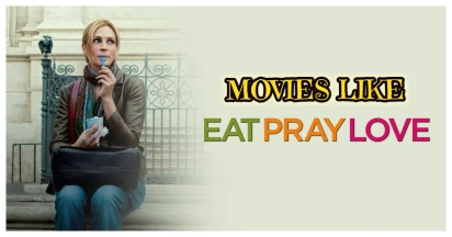 Soul-Searching Cinema: Discovering Inspiring Movies Like "Eat Pray Love" For Self-Discovery & Personal Growth