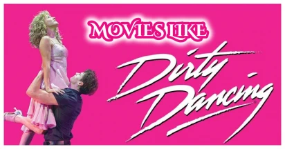 Dancing Into Romance: Exploring 5 Best Captivating Movies Like Dirty Dancing