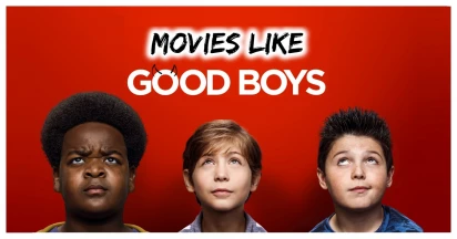 Movies Like Good Boys - Hilarious Comedy Adventures For A Memorable Movie Night