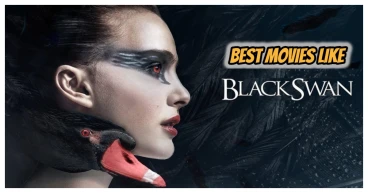 Movies Like Black Swan: 10 Mesmerizing Films Exploring Psychological Depths